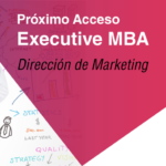 17 de febrero Acceso Executive MBA Dirección De Marketing